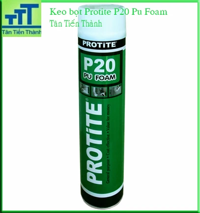 KEO BỌT NỞ PROTITE P20 PU FOAM KEO BỌT NỞ PROTITE P20 PU FOAM